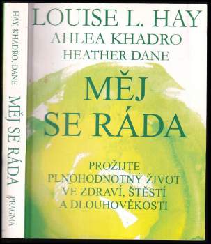 Louise L Hay: Měj se ráda