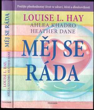 Louise L Hay: Měj se ráda