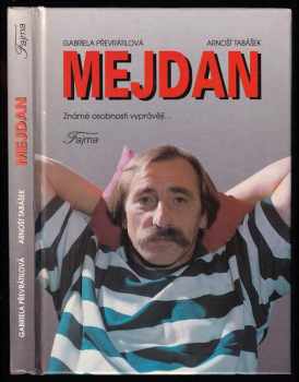 Mejdan : známé osobnosti vyprávějí--