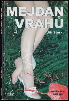 Jiří Štork: Mejdan vrahů