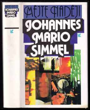 Johannes Mario Simmel: Mějte naději