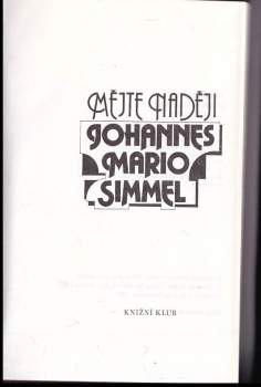 Johannes Mario Simmel: Mějte naději