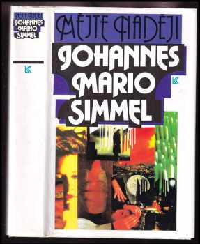 Johannes Mario Simmel: Mějte naději