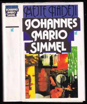 Mějte naději - Johannes Mario Simmel (1993, Knižní klub) - ID: 503700
