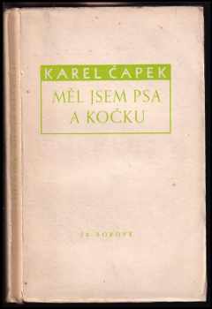 Karel Čapek: Měl jsem psa a kočku