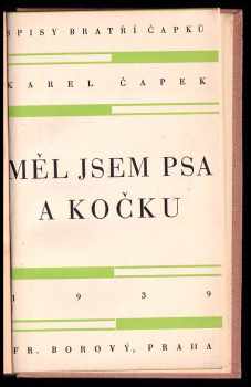 Karel Čapek: Měl jsem psa a kočku