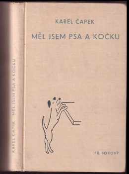 Měl jsem psa a kočku