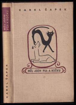 Karel Čapek: Měl jsem psa a kočku