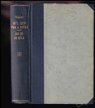 Karel Čapek: Měl jsem psa a kočku