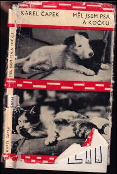 Karel Čapek: Měl jsem psa a kočku