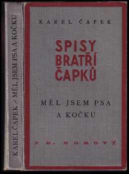 Karel Čapek: Měl jsem psa a kočku
