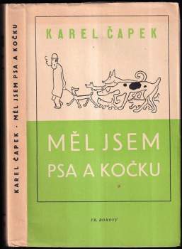 Karel Čapek: Měl jsem psa a kočku