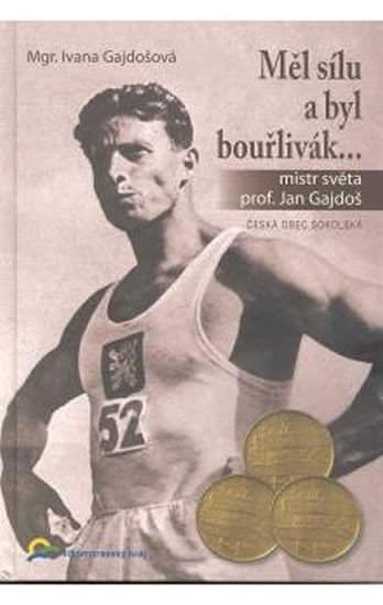 Měl sílu a byl bouřlivák--
