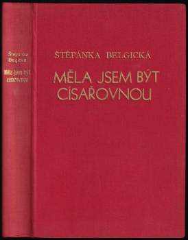 Měla jsem být císařovnou