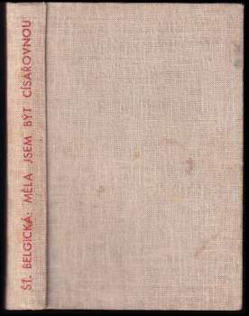 Stephanie: Měla jsem být císařovnou