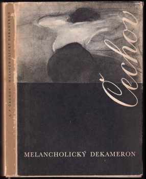 Anton Pavlovič Čechov: Melancholický dekameron