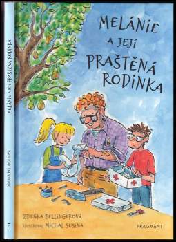 Bellingerová Zdeňka: Melánie a její praštěná rodinka