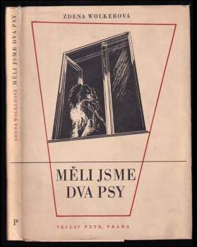Zdena Wolkerová: Měli jsme dva psy