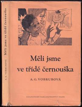 Anna Gabriela Vobrubová: Měli jsme ve třídě černouška