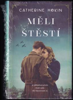Catherine Hokin: Měli štěstí