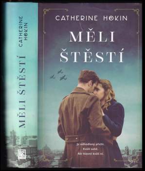 Catherine Hokin: Měli štěstí