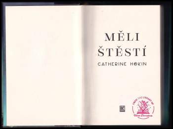 Catherine Hokin: Měli štěstí