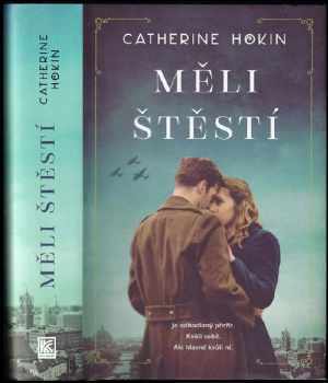 Catherine Hokin: Měli štěstí