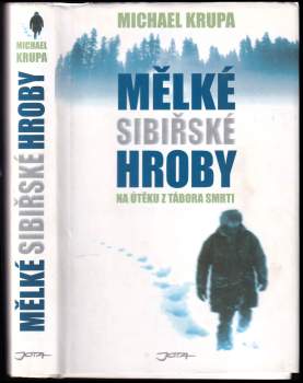 Michael Krupa: Mělké sibiřské hroby