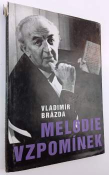 Vladimír Brázda: Melodie vzpomínek