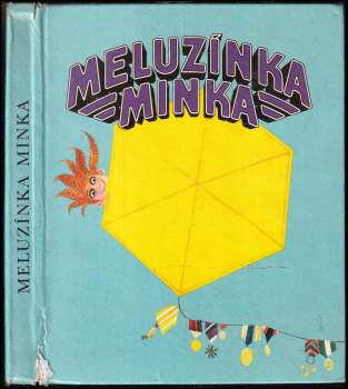 Zdeněk Karel Slabý: Meluzínka Minka