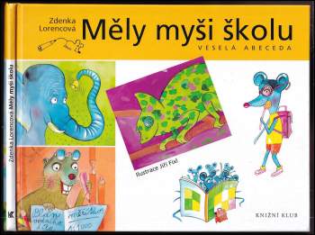 Zdenka Lorencová: Měly myši školu