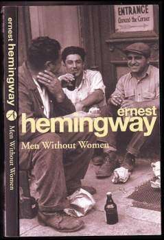 Ernest Hemingway: Men Without Women