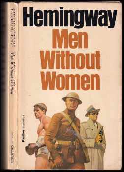 Ernest Hemingway: Men Without Women