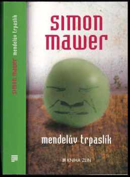 Mendelův trpaslík - Simon Mawer (2015, Kniha Zlín) - ID: 1848909