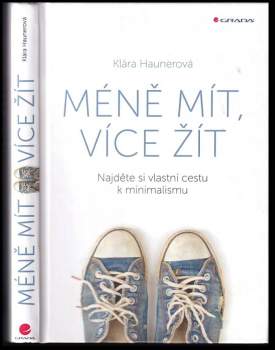 Klára Haunerová: Méně mít, více žít