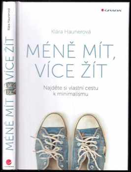 Klára Haunerová: Méně mít, více žít