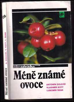 Méně známé ovoce - Vladimír Kott, Antonín Dolejší, Lubomír Šenk (1991, Brázda) - ID: 493251