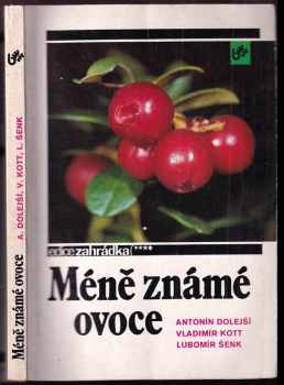 Méně známé ovoce - Vladimír Kott, Antonín Dolejší, Lubomír Šenk (1991, Brázda) - ID: 790125