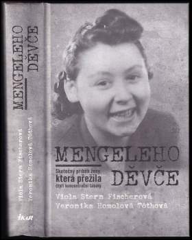 Mengeleho děvče : skutečný příběh ženy, která přežila čtyři koncentrační tábory