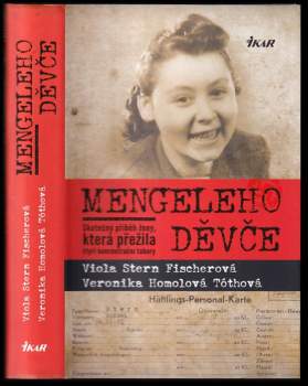 Veronika Homolová Tóthová: Mengeleho děvče