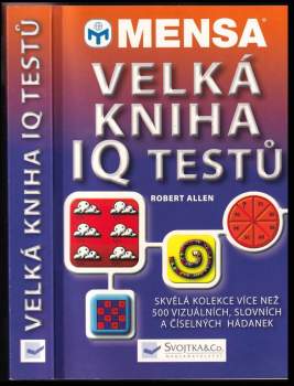 Robert Allen: Mensa - Velká kniha IQ testů