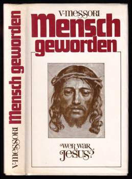 Mensch geworden - wer war Jesus?