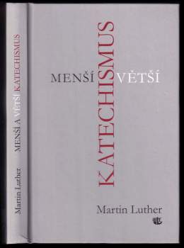 Martin Luther: Menší a Větší katechismus