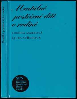 Zdenka Marková: Mentálně postižené dítě v rodině