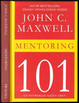 John C Maxwell: Mentoring 101