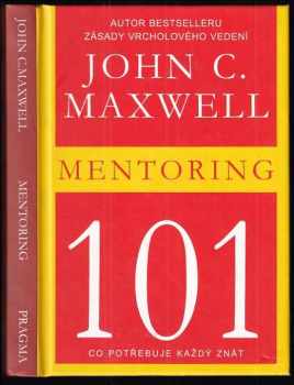 John C Maxwell: Mentoring 101