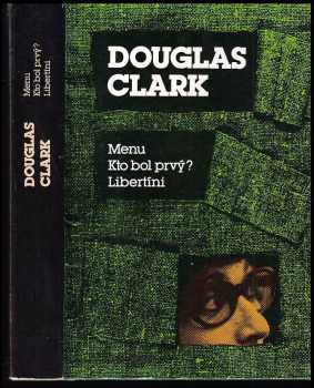 Douglas M Clark: Menu ; Kto bol prvý? ; Libertíni