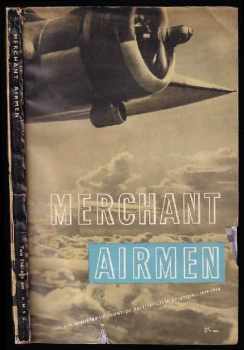 Velká Británie: Merchant Airmen - The Air Ministry Account of British Civil Aviation - 1939-1944