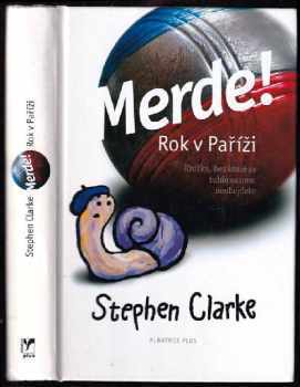 Merde! Rok v Paříži : [1] - Stephen Clarke (2007, Albatros) - ID: 1150687