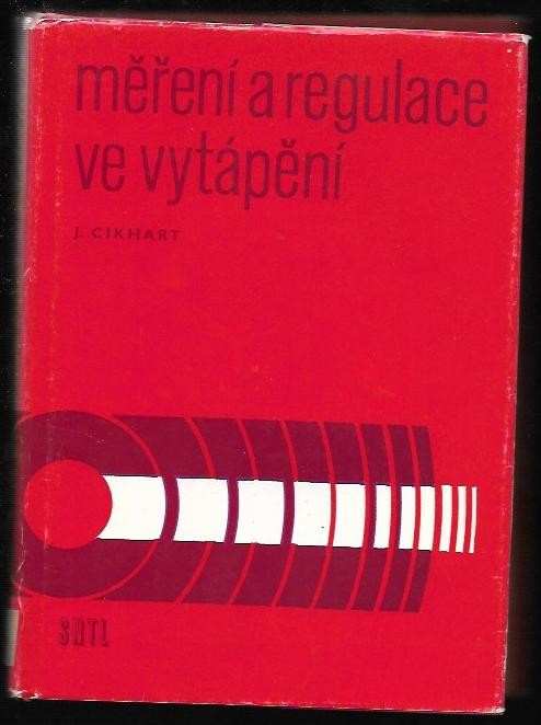 Jiří Cikhart: Měření a regulace ve vytápění